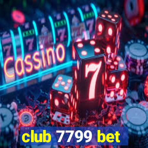 club 7799 bet